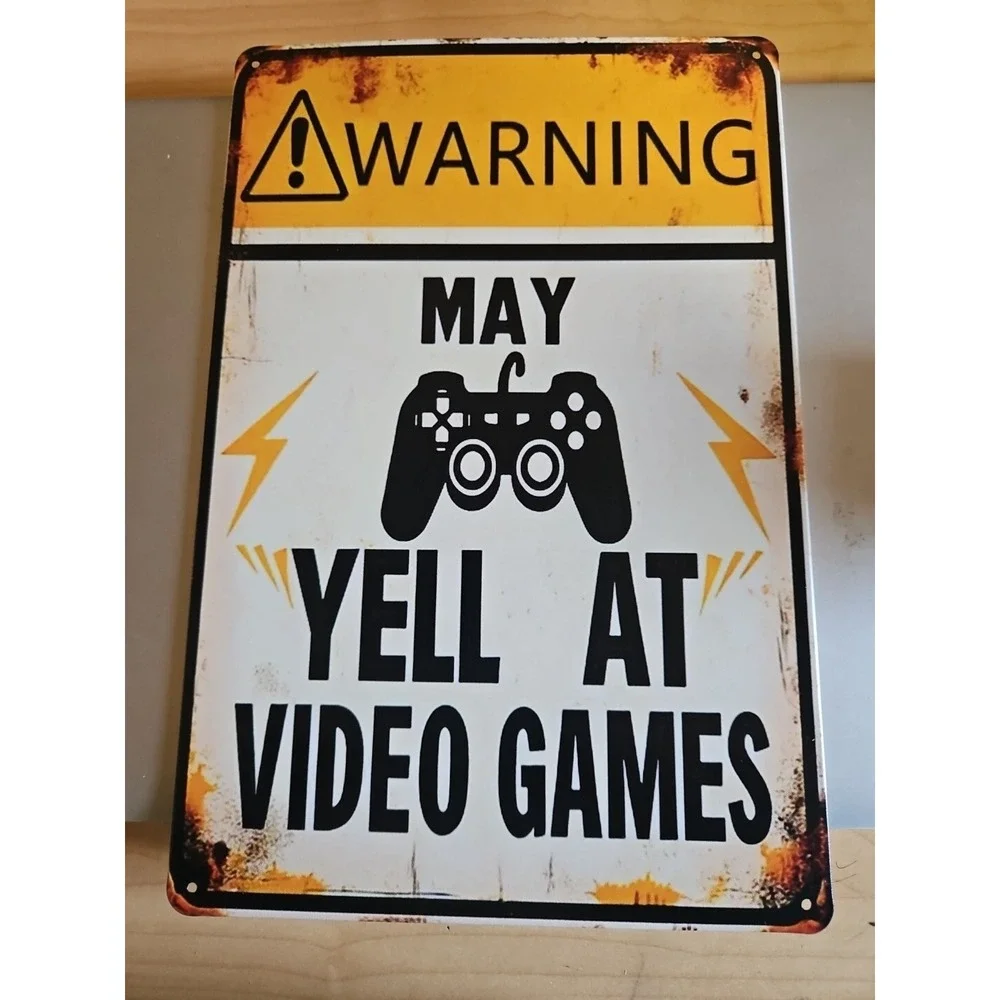 Warning‎ May Yell At Video Games Sign, Tin Sign, 8x12, Gamer